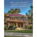 Arts and Crafts Architecture Across America