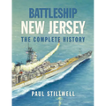 Battleship New Jersey: The Complete History