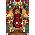 Witches of Honeysuckle House