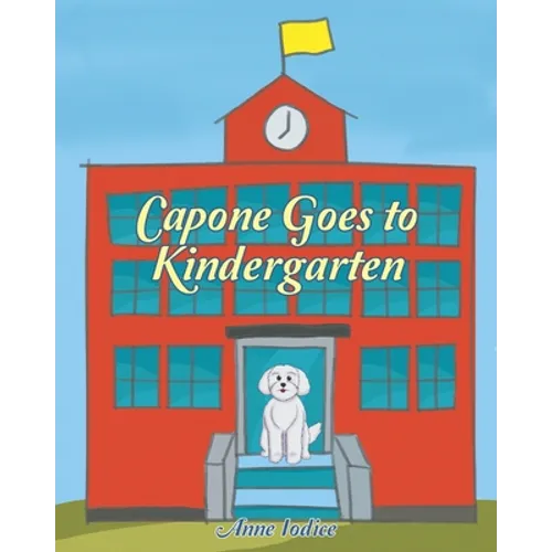 Capone Goes to Kindergarten