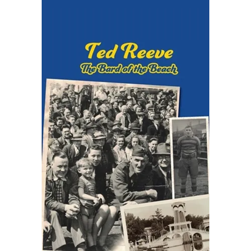 Ted Reeve: The Bard of the Beach