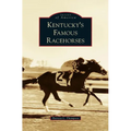 Kentucky's Famous Racehorses