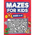 Mazes For Kids Ages 6-8: Maze Activity Book 6, 7, 8 year olds Children Maze Activity Workbook (Games, Puzzles, and Problem-Solving Mazes Activity Book