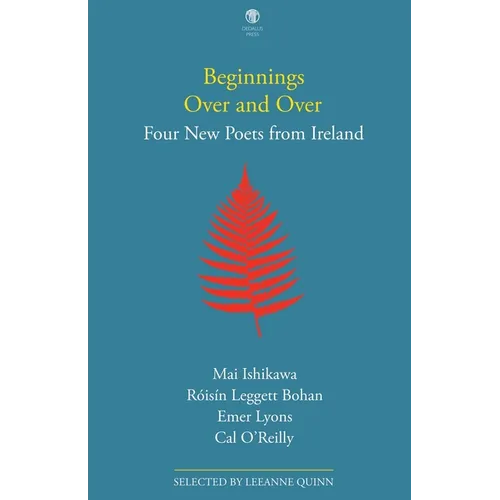 Beginnings Over and Over: Four New Poets from Ireland