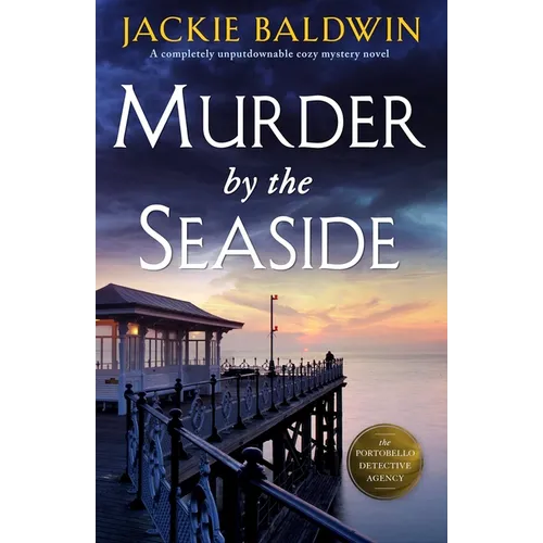 Murder by the Seaside: A Completely Unputdownable Cozy Mystery Novel