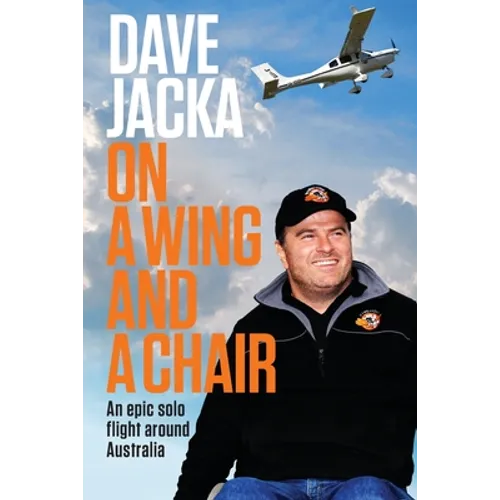 On a Wing and a Chair: An Epic Solo Flight Around Australia