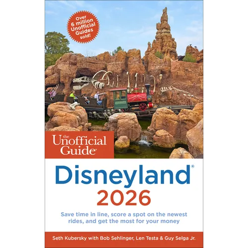 The Unofficial Guide to Disneyland 2026