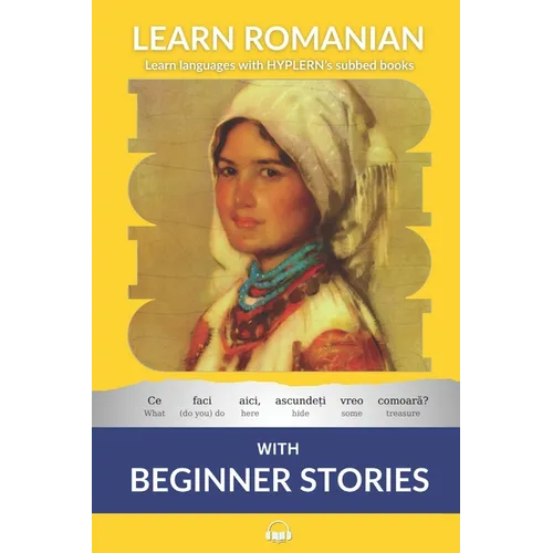 Learn Romanian with Beginner Stories: Interlinear Romanian to English