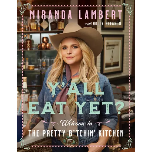 Y'All Eat Yet?: Welcome to the Pretty B*tchin' Kitchen