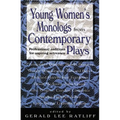 Young Women's Monologues from Contemporary Plays: Professional Auditions for Aspiring Actresses