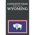 The Constitution of the State of Wyoming