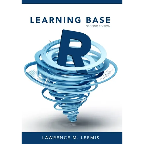 Learning Base R, Second Edition