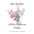 Love On Line? A Tale Of Internet Dating
