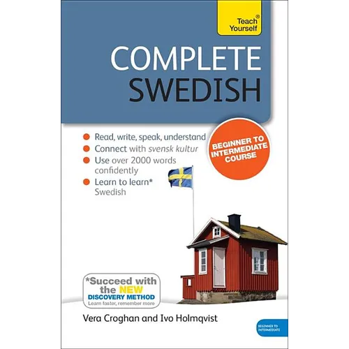 Complete Swedish Beginner to Intermediate Course: Learn to Read, Write, Speak and Understand a New Language with Teach Yourself