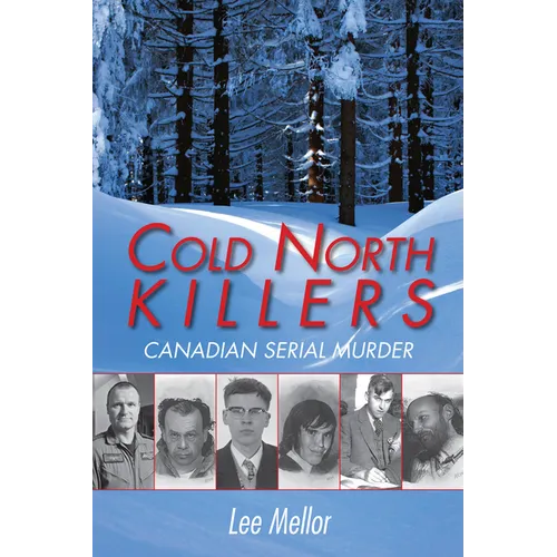 Cold North Killers: Canadian Serial Murder