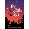 The Chocolate Spy (The Crime-Solving Cousins Mysteries Book 3)