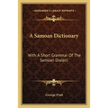 A Samoan Dictionary: With A Short Grammar Of The Samoan Dialect