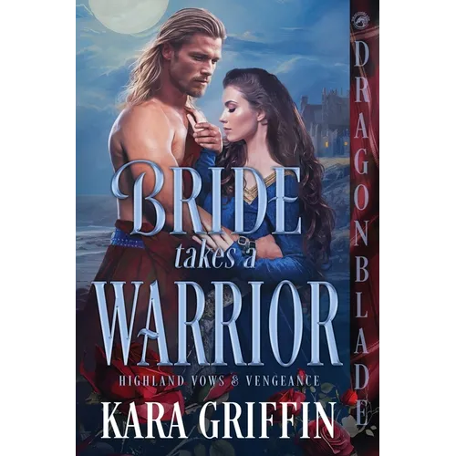 Bride Takes a Warrior: A Scottish Historical Romance