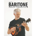 Beginning Baritone Ukulele Fingerstyle Songbook: Uke Like The Pros