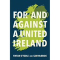 For and Against a United Ireland