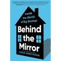 Behind the Mirror: Inside the World of Big Brother