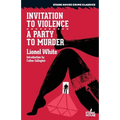 Invitation to Violence / A Party to Murder
