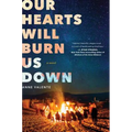 Our Hearts Will Burn Us Down