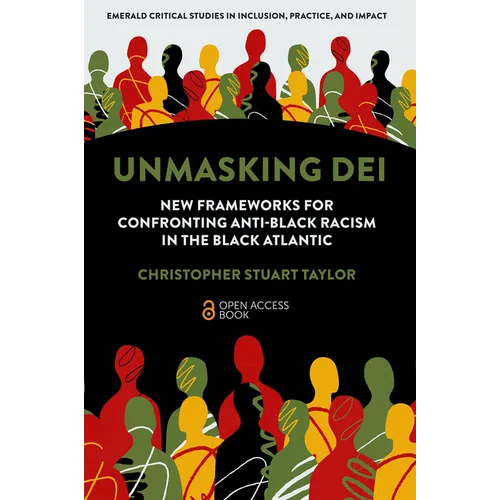 Unmasking Dei: New Frameworks for Confronting Anti-Black Racism in the Black Atlantic