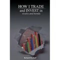 How I Trade and Invest in Stocks and Bonds