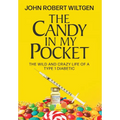 The Candy In My Pocket: The Wild and Crazy Life of a Type 1 Diabetic