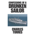 Confessions of a Drunken Sailor