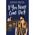 If You Never Come Back