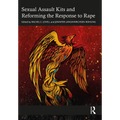 Sexual Assault Kits and Reforming the Response to Rape