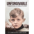 Unforgivable: Through a Child's Eyes