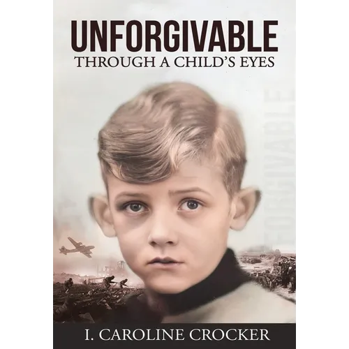 Unforgivable: Through a Child's Eyes