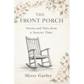 The Front Porch - Stories and Tales from a Sweeter Time