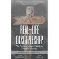 Real-Life Discipleship: The Ordinary Man's Guide to Disciple-Making