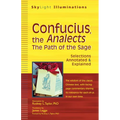 Confucius, the Analects: The Path of the Sage--Selections Annotated & Explained