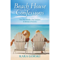 Beach House Confessions: A Debut Women's Fiction Beach Read