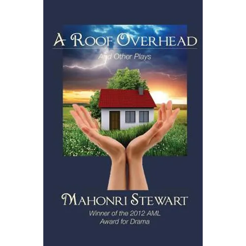 A Roof Overhead and Other Plays
