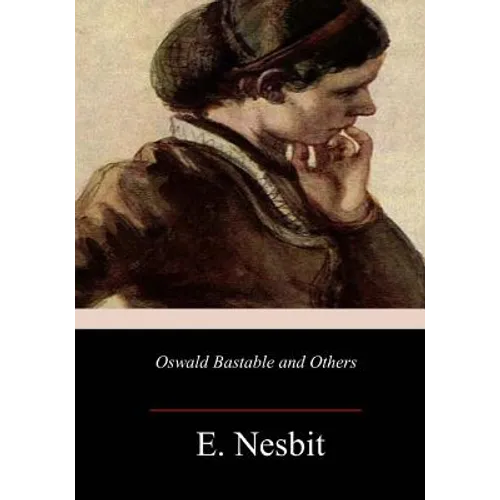 Oswald Bastable and Others