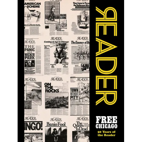 Free Chicago: 50 Years of the Reader