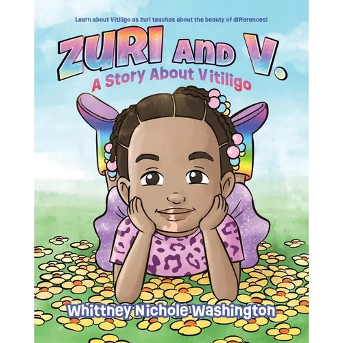 Zuri and V.: A Story About Vitiligo