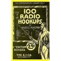 100 Radio Hookups: Radio Circuits for Experimenters from the 1920's