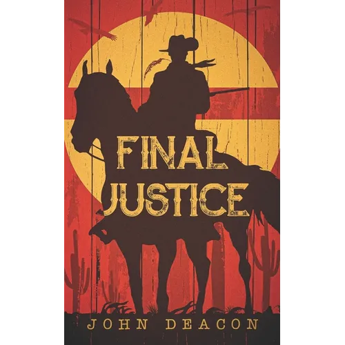 Final Justice: A Classic Western Series with Heart