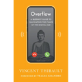 Overflow: A Buddhist Guide to Navigating the Chaos of the Digital Age