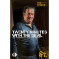 Twenty Minutes With The Devil