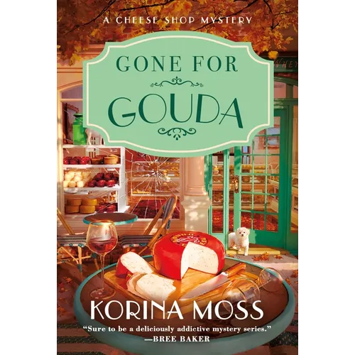 Gone for Gouda: A Cheese Shop Mystery