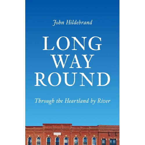 Long Way Round: Through the Heartland by River