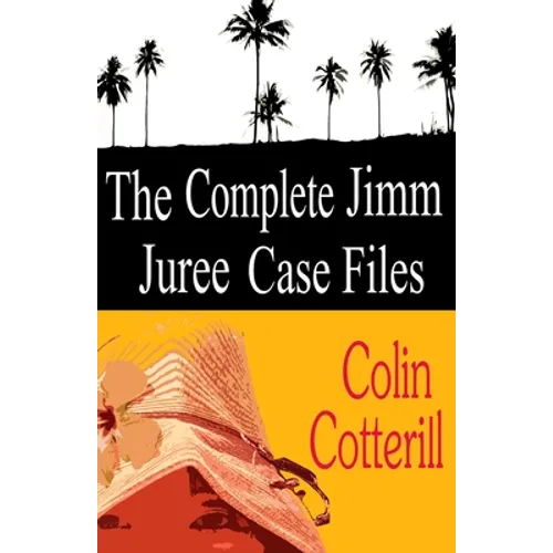 The Complete Jimm Juree Case Files: 12 Short Stories